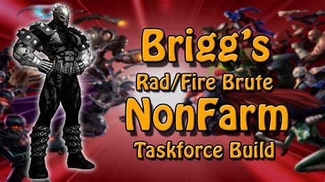 Brigg's Rad/Fire Brute NonFarm Build .